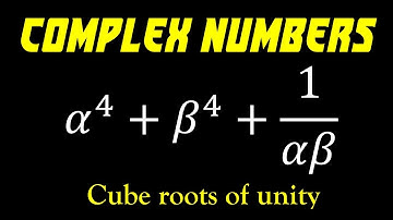 15.24 | Complex Numbers | Cube Roots Of Unity