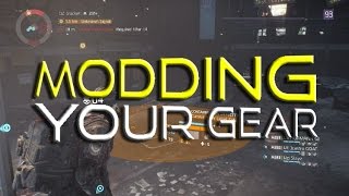 Gear Modding OVERVIEW - The Way UE Mods Their Builds - The Division