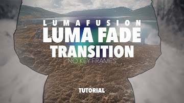 LumaFusion Ultimate LUMA FADE Transition Tutorial | NO KEY FRAMES