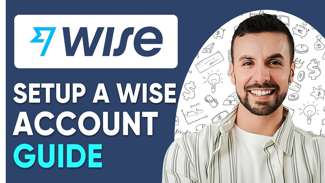 How to Setup a wise Account Guide 2025 (Full Guide)