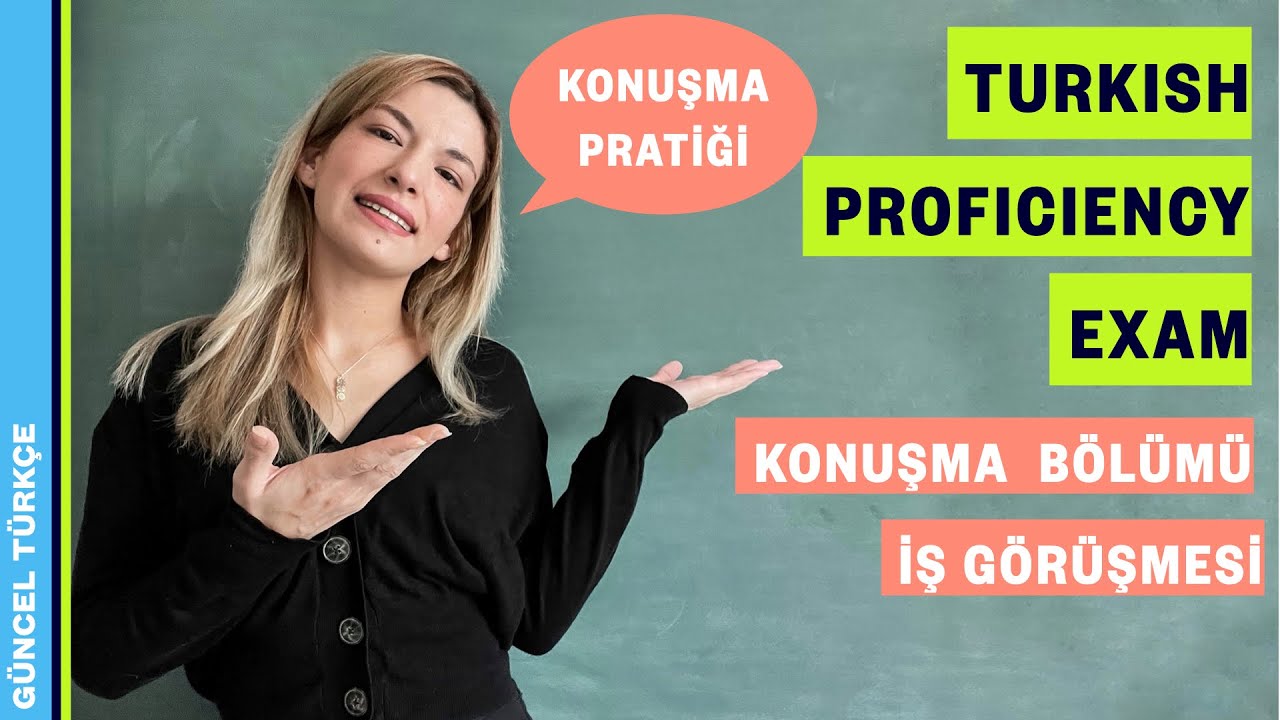 Türkçe Yeterlik Sınavı  | Konuşma Bölümü (İş Görüşmesi)