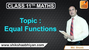 Equal Functions | Relations and Functions | CBSE Class 11 Maths