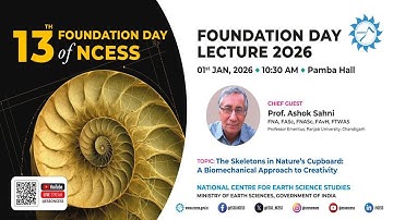 NCESS Foundation Day Lecture 2026 by Prof. Ashok Sahni