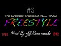 3 the greatest freestyle records of all timemixed by jeff romanowski 2023