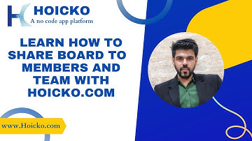 How to share board to team and a member with Hoicko.com | A no code app platform |