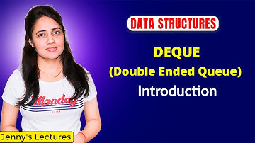 4.7 DEQUE in Data Structure | Introduction to DEQue - Double Ended Queue