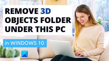 Remove 3D Objects folder under This PC in Windows 10