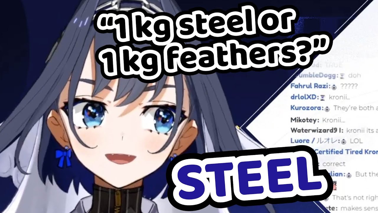 𝐖𝐡𝐢𝐜𝐡 𝐢𝐬 𝐇𝐞𝐚𝐯𝐢𝐞𝐫, 𝐚 𝐊𝐢𝐥𝐨𝐠𝐫𝐚𝐦𝐦𝐞 𝐨𝐟 𝐒𝐭𝐞𝐞𝐥 𝐨𝐫 𝐚 𝐊𝐢𝐥𝐨𝐠𝐫𝐚𝐦𝐦𝐞 𝐨𝐟 𝐅𝐞𝐚𝐭𝐡𝐞𝐫𝐬?【Hololive EN | Ouro Kronii】