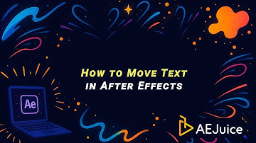 How to Move Text in After Effects – AEJuice Tutorials