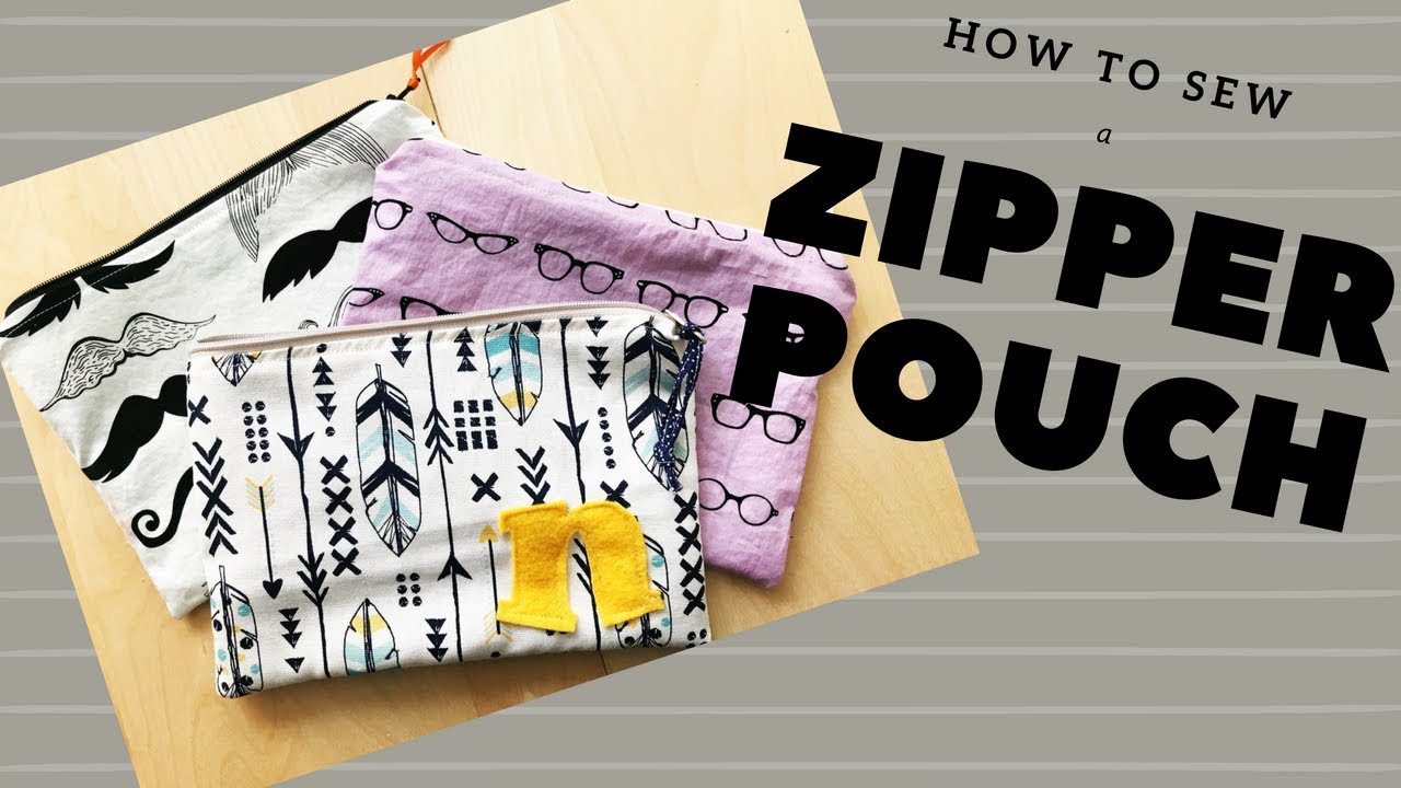 Zipper Pouch Tutorial YouTube