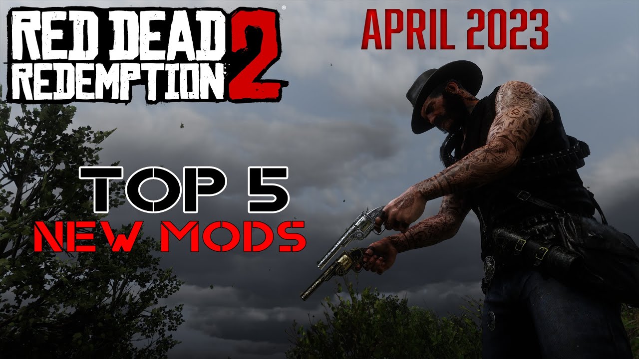 TOP 6 RED DEAD REDEMPTION 2 MODS (NEW MODS ) APRIL 2023 YouTube