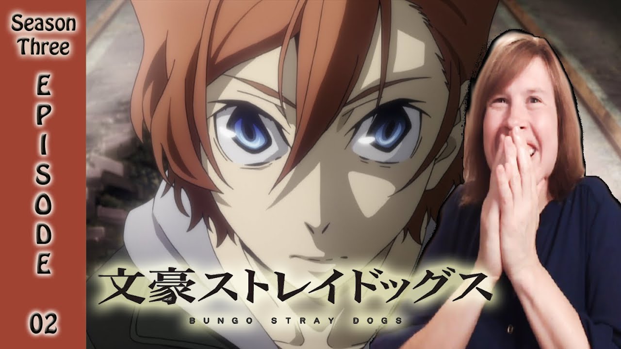 Bungo Stray Dogs Season 3: Episode 2 Reaction! 