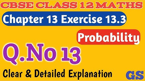 Chapter 13 - Exercise 13.3 (Q.No 13) Probability | CBSE Class 12th Maths in Tamil - NCERT - GS