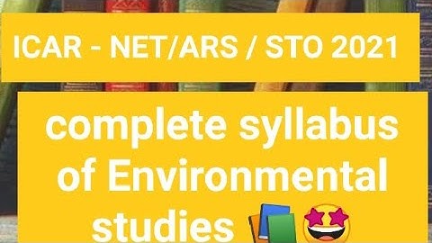 ICAR - NET/ARS / STO 2021 complete syllabus of Environmental science