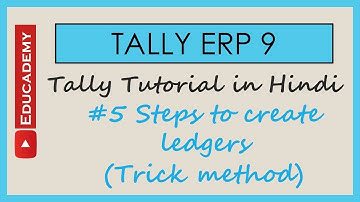 Steps for ledger creation in Tally | #Tally ERP 9 Tutorial in Hindi - Part #5 | Educademy