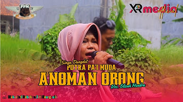 ANOMAN OBONG❗VOC. ELIZAH HENDRA | PUTRA PA