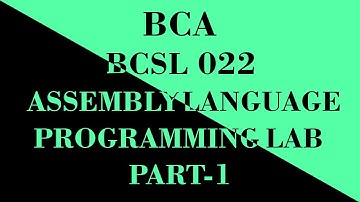 IGNOU BCA BCSL 022 (ASSEMBLY LANGUAGE) IMPORTANT QUESTIONS PART 1