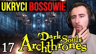 Dark Souls: Archthrones 🔥 UKRYCI BOSSOWIE i SEKRETY MODA [#17]