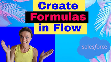 Create Formulas in Salesforce Flow