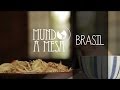 Mundo à Mesa: Brasil (Episódio 6 | 2014)