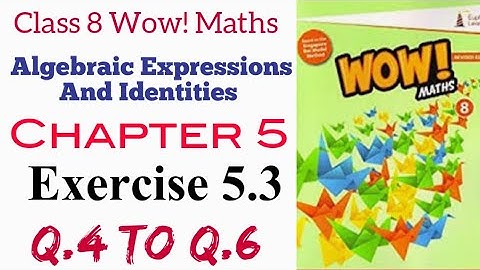 Exercise 5.3 Q.4 to Q.6 Class 8 Wow Maths