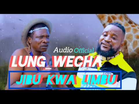 LUNG WECHA ITULI JIBU KWA LIMBU LUCHAGULA Official Audio