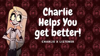 Charlie helps you get better! | Charlie x Listener| You're sick!