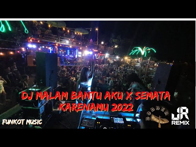 DJ MALAM BANTU AKU | SEMATA KARENAMU TERVIRAL TERHITS 2022‼️ class=