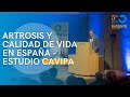 #OAFICONGRESS2021 ARTROSIS Y CALIDAD DE VIDA EN ESPAÑA - ESTUDIO CAVIPA