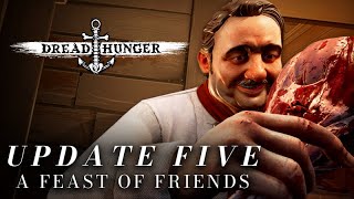 Dread Hunger - Update Five (A Feast of Friends) | Teaser