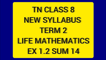 TN Samacheer 8 Maths New Syllabus Life Mathematics Ex 1.2 sum 14