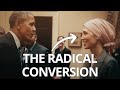 The radical conversion of a radical muslim from islam to christianity