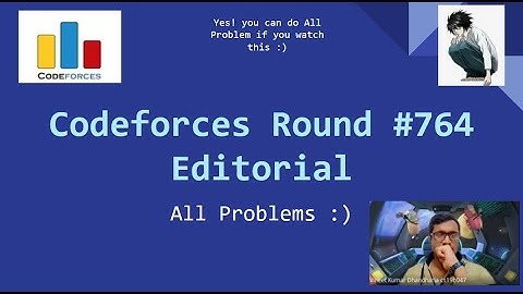 Codeforces Round #764 | All Problems