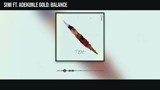 Simi - Balance ft Adekunle Gold (Official Audio)