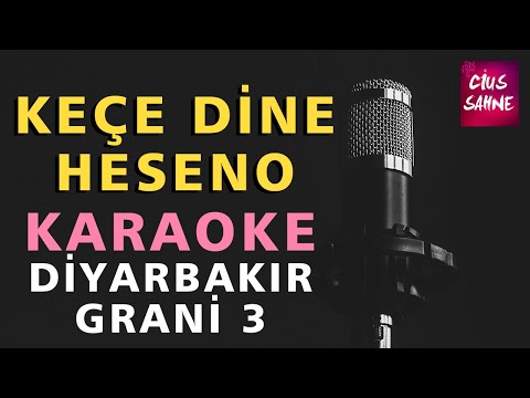 DİYARBAKIR GRANİ 3 (KEÇE DİNE, HESENO) Kürtçe Karaoke Altyapı Türküler