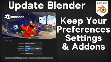 How to Keep your Preferences, Settings, & Addons when Upgrading Blender