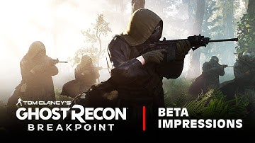 Ghost Recon : Breakpoint - Beta Impressions