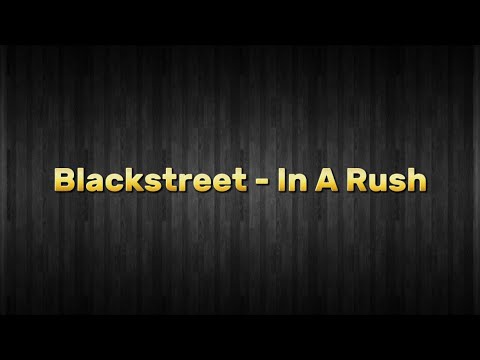 Di Antara Degup dan Desakan: Mengurai Makna Lirik "In a Rush" Blackstreet