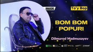Dilmurod Madmusayev | Bom Bom #toybop