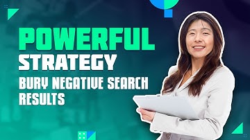 How to Bury Negative Google Search Results - Article Based Strategy