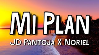 Mi Plan - JD Pantoja &amp; Noriel (Letra/Lyrics)