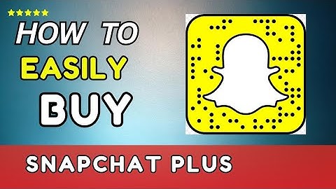 How to Buy Snapchat plus Easily (2025)- Step by step guide