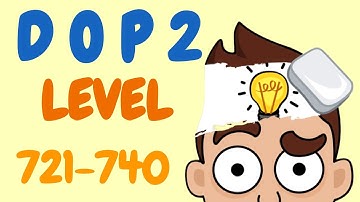 Dop 2: Delete One Part Level 721-740 Gameplay Walkthrough Android-IOS