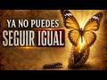 Dios te dice: Tu momento es AHORA | Ya no puedes seguir igual