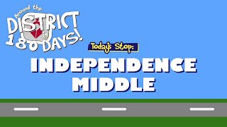 Around the District in 180 Days: Independence Middle (2/14/20)