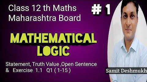 Mathematical Logic | Statement, Truth value, Open sentence & Exercise 1.1 Q1 | Class 12 Maths |