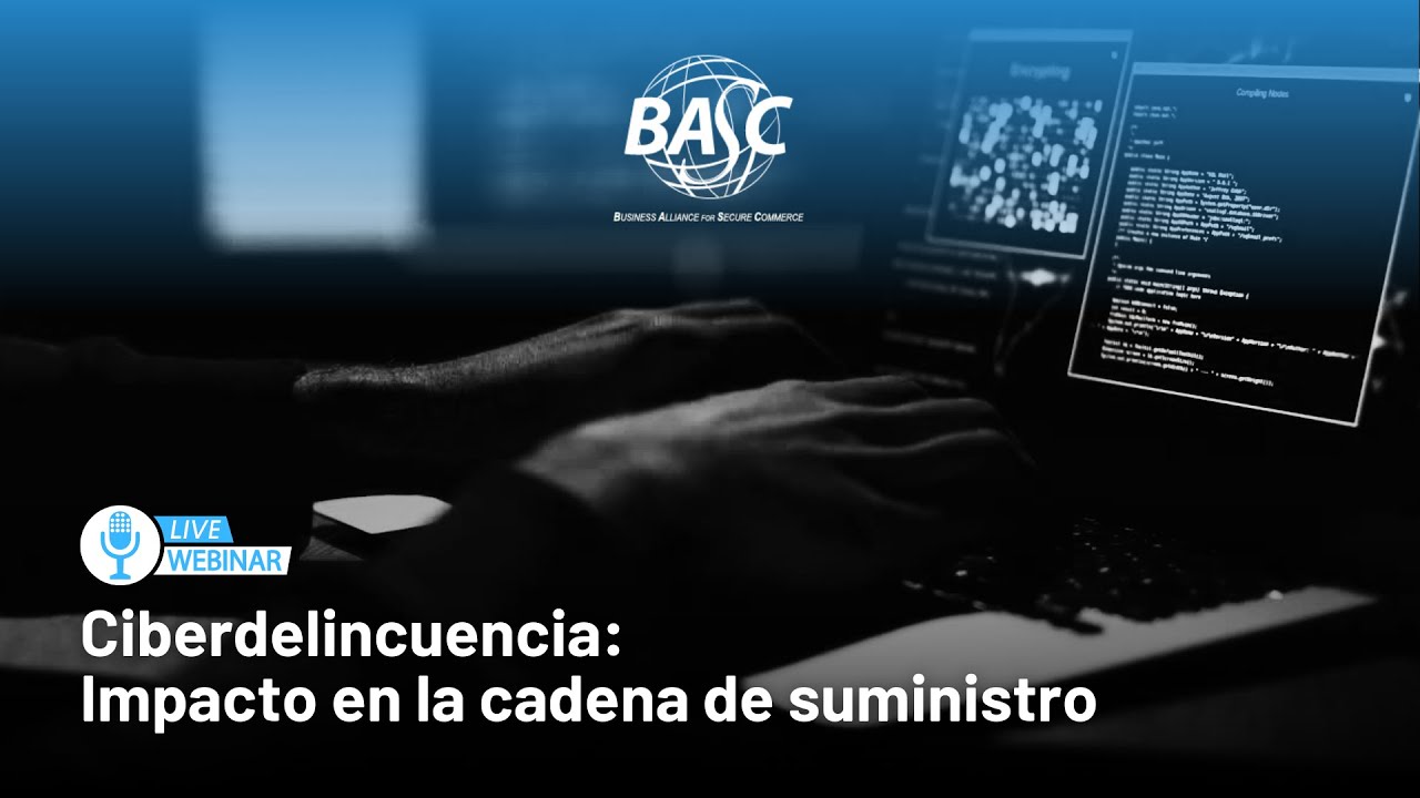 Webinar | Ciberdelincuencia: Impacto en la cadena de suministro - YouTube