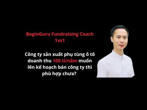 Công ty sản xuất phụ tùng ô tô 100 tỉ/năm muốn bán công ty thì phù hợp chưa?