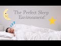 CREATE THE IDEAL SLEEP ENVIRONMENT: Get the Best Night Sleep Ever!