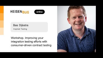 Bas Dijkstra — Improving your integration testing efforts with consumer-driven contract testing. P1